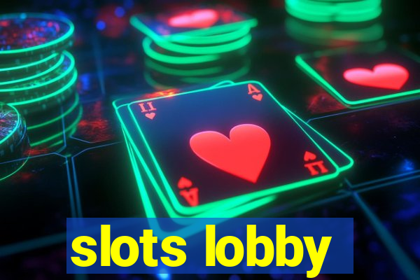 slots lobby