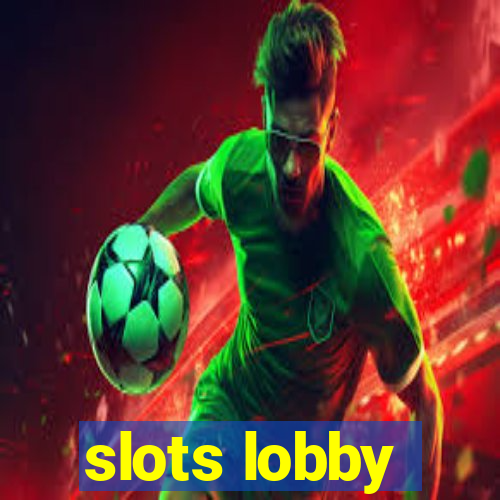 slots lobby