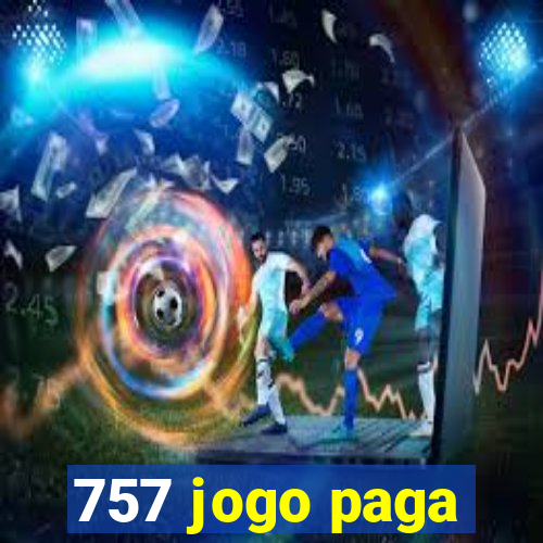 757 jogo paga