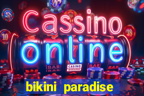 bikini paradise slot demo