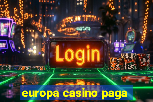 europa casino paga