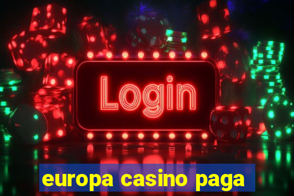 europa casino paga