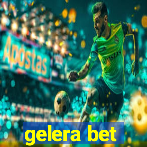 gelera bet