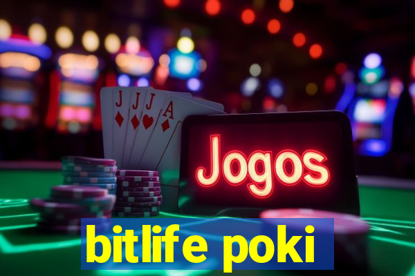 bitlife poki