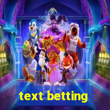 text betting