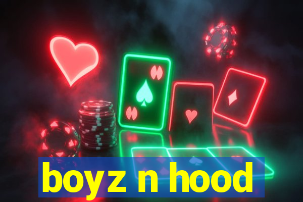 boyz n hood