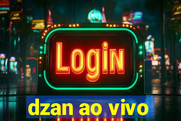 dzan ao vivo