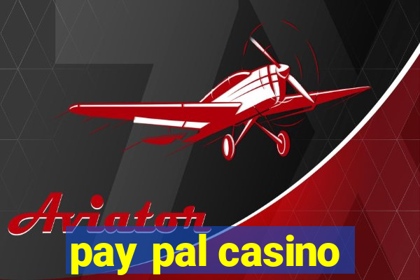 pay pal casino