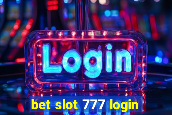 bet slot 777 login