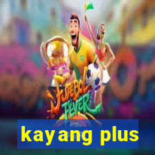 kayang plus