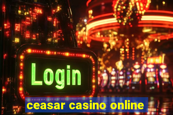 ceasar casino online