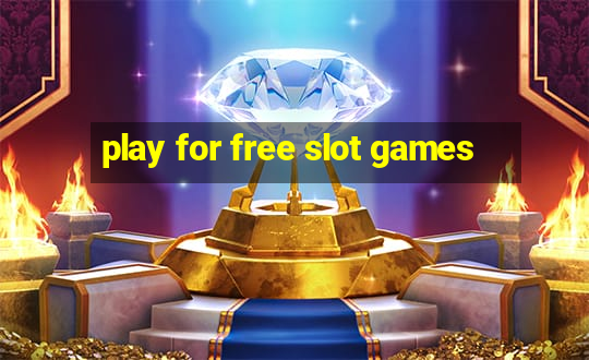 play for free slot games