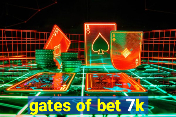 gates of bet 7k