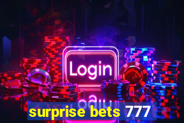 surprise bets 777