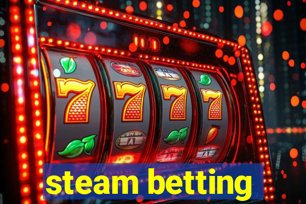 steam betting