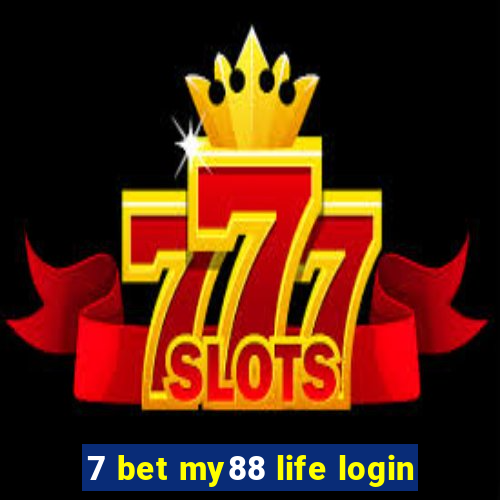 7 bet my88 life login