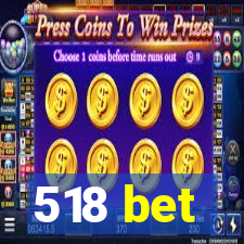 518 bet