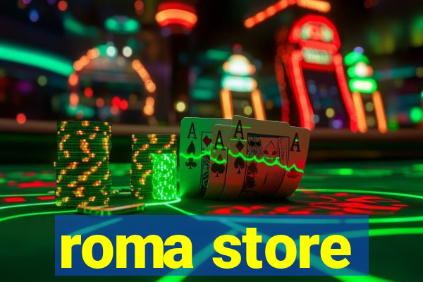 roma store