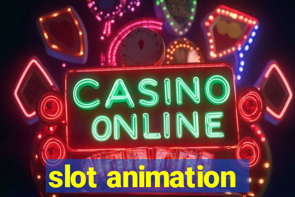 slot animation