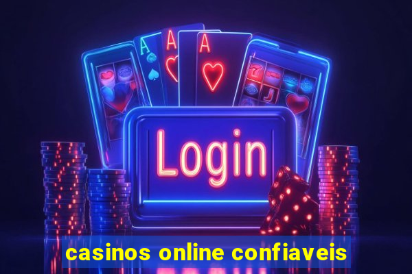 casinos online confiaveis