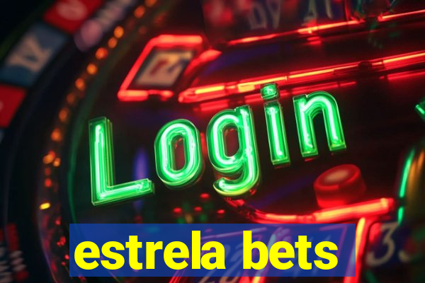 estrela bets