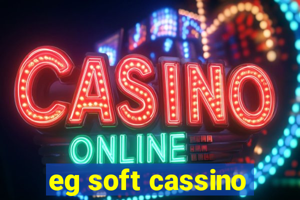 eg soft cassino