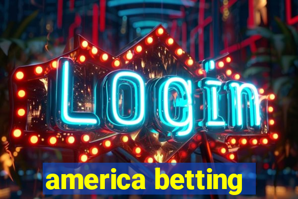 america betting