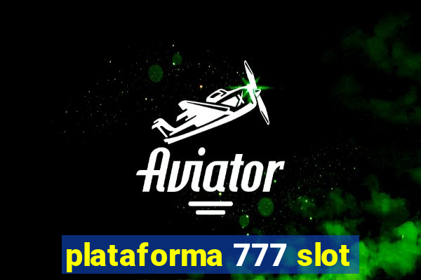 plataforma 777 slot