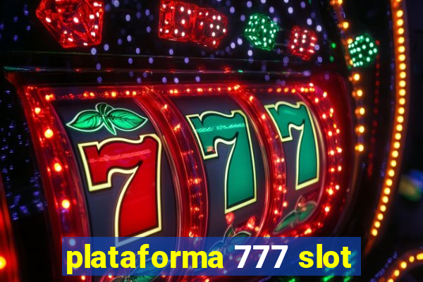 plataforma 777 slot