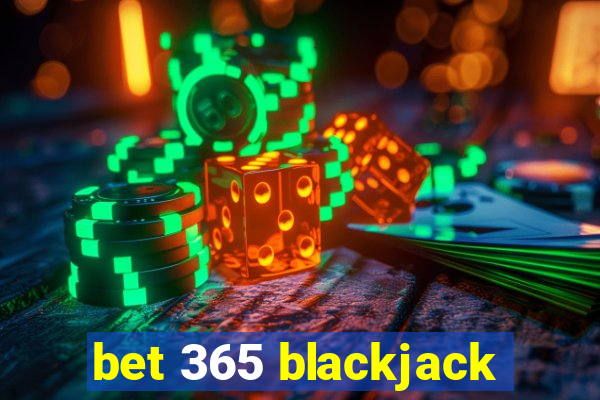 bet 365 blackjack