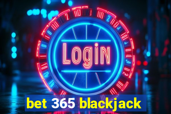 bet 365 blackjack