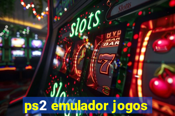 ps2 emulador jogos