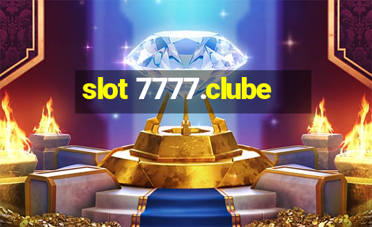 slot 7777.clube