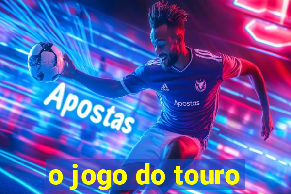 o jogo do touro