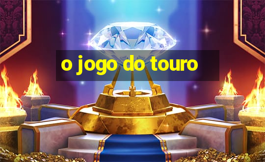 o jogo do touro