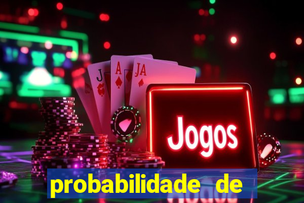 probabilidade de jogos de futebol