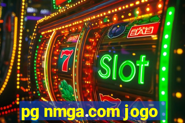 pg nmga.com jogo