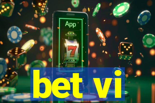 bet vi