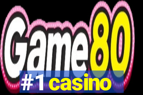 #1 casino