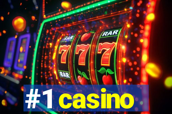 #1 casino