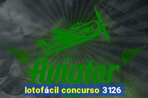 lotofácil concurso 3126