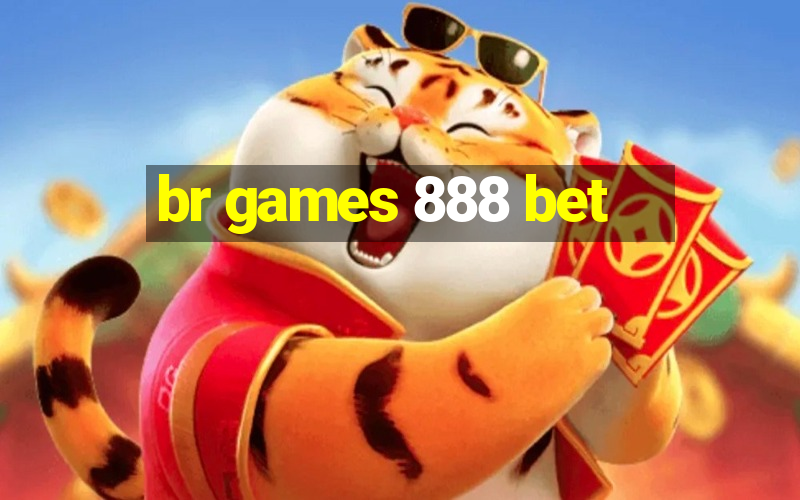 br games 888 bet