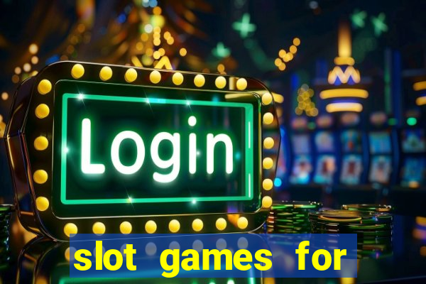 slot games for real money