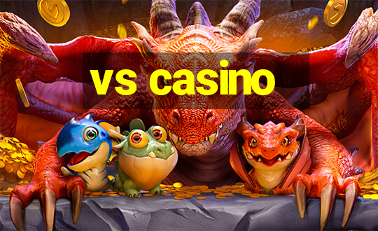 vs casino