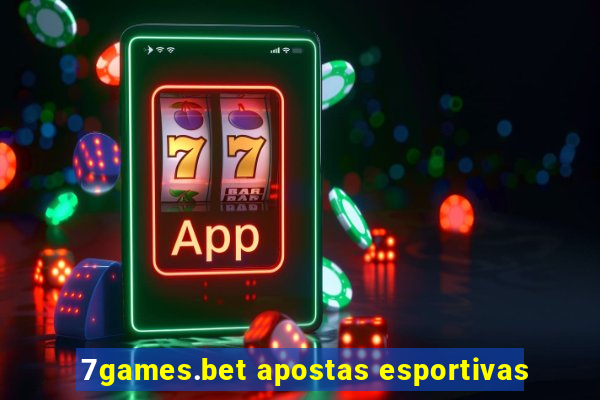 7games.bet apostas esportivas