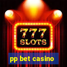 pp bet casino