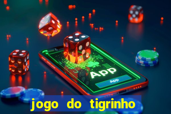 jogo do tigrinho aposta 5 reais