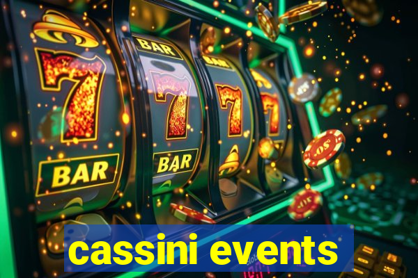 cassini events