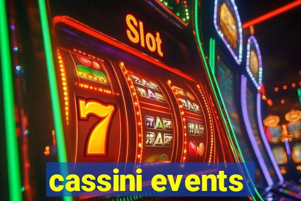 cassini events