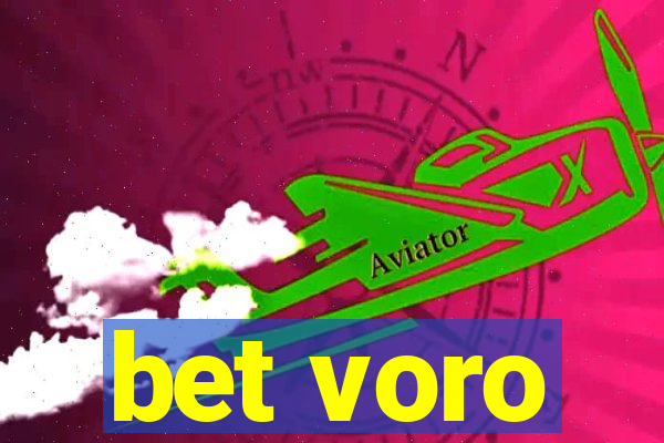 bet voro